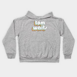 Tom Waits - Retro Rainbow Letters Kids Hoodie